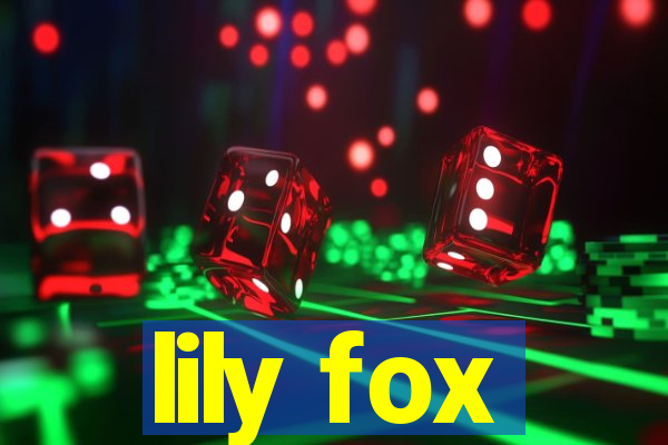lily fox